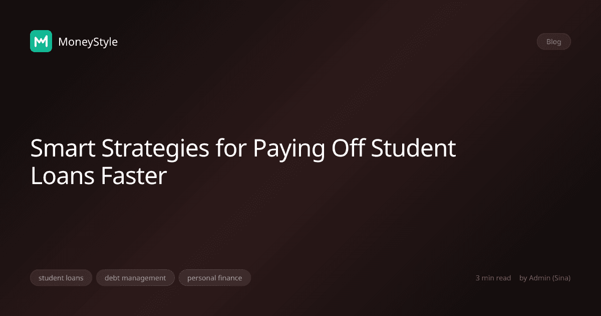 Smart Strategies for Paying Off Student Loans Faster